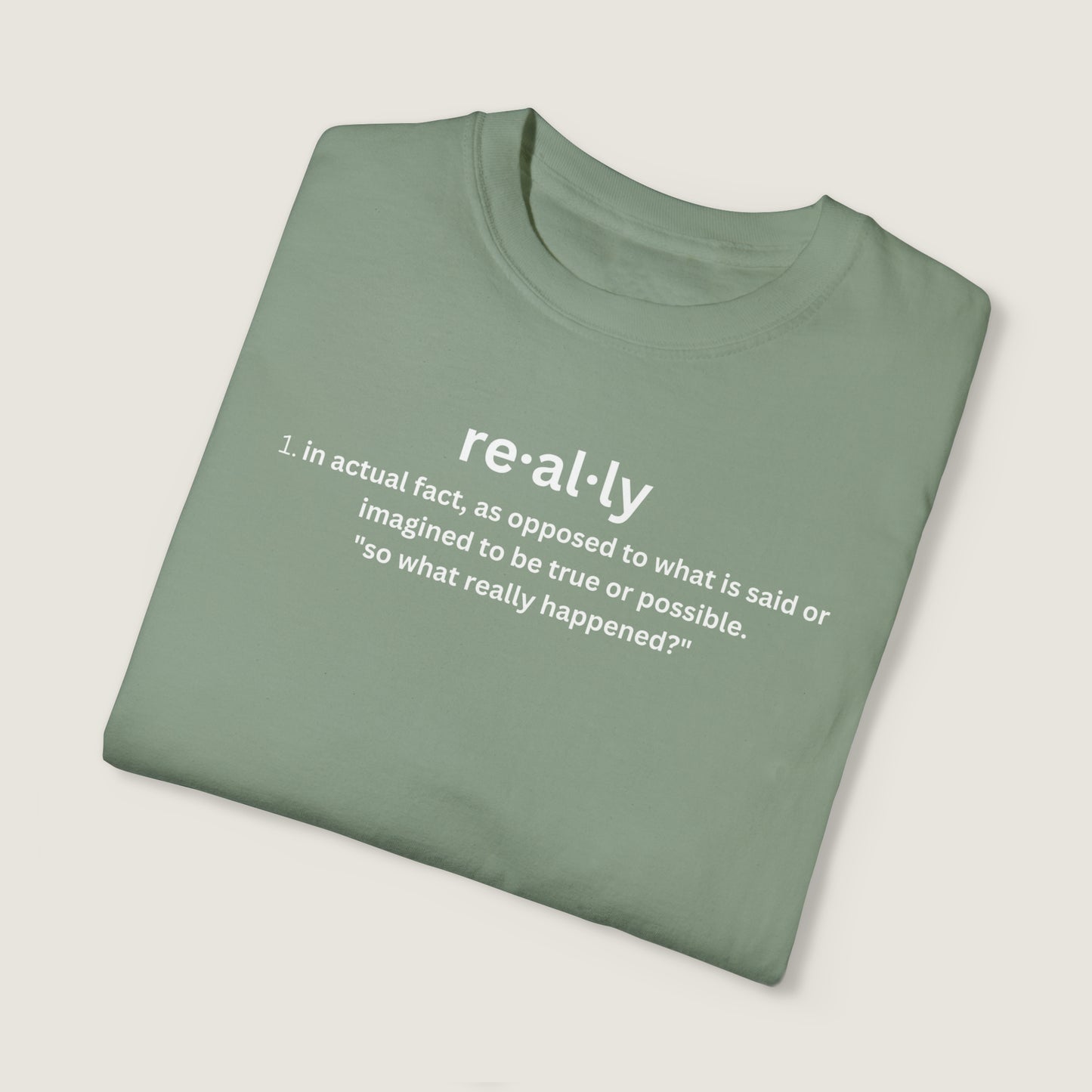 really definition (Comfort Colors, 100% ring-spun cotton)
