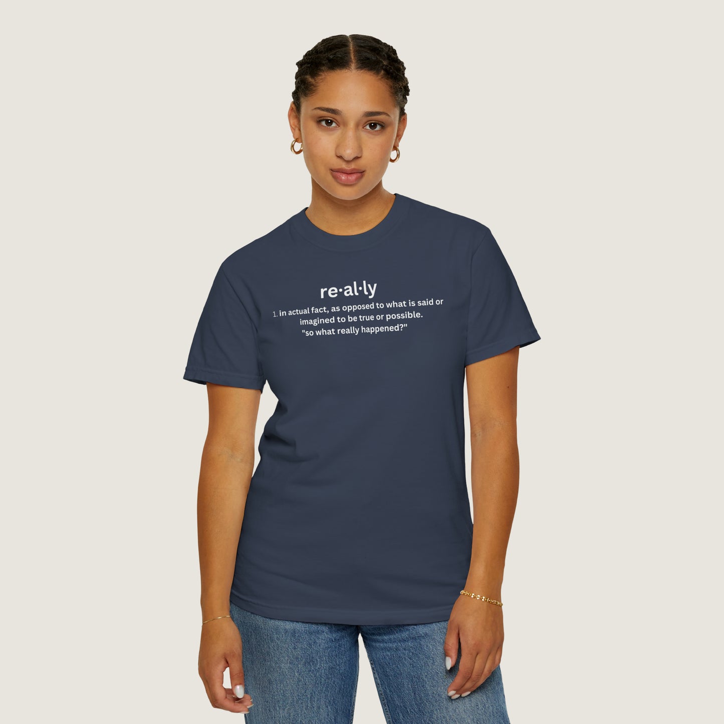 really definition (Comfort Colors, 100% ring-spun cotton)