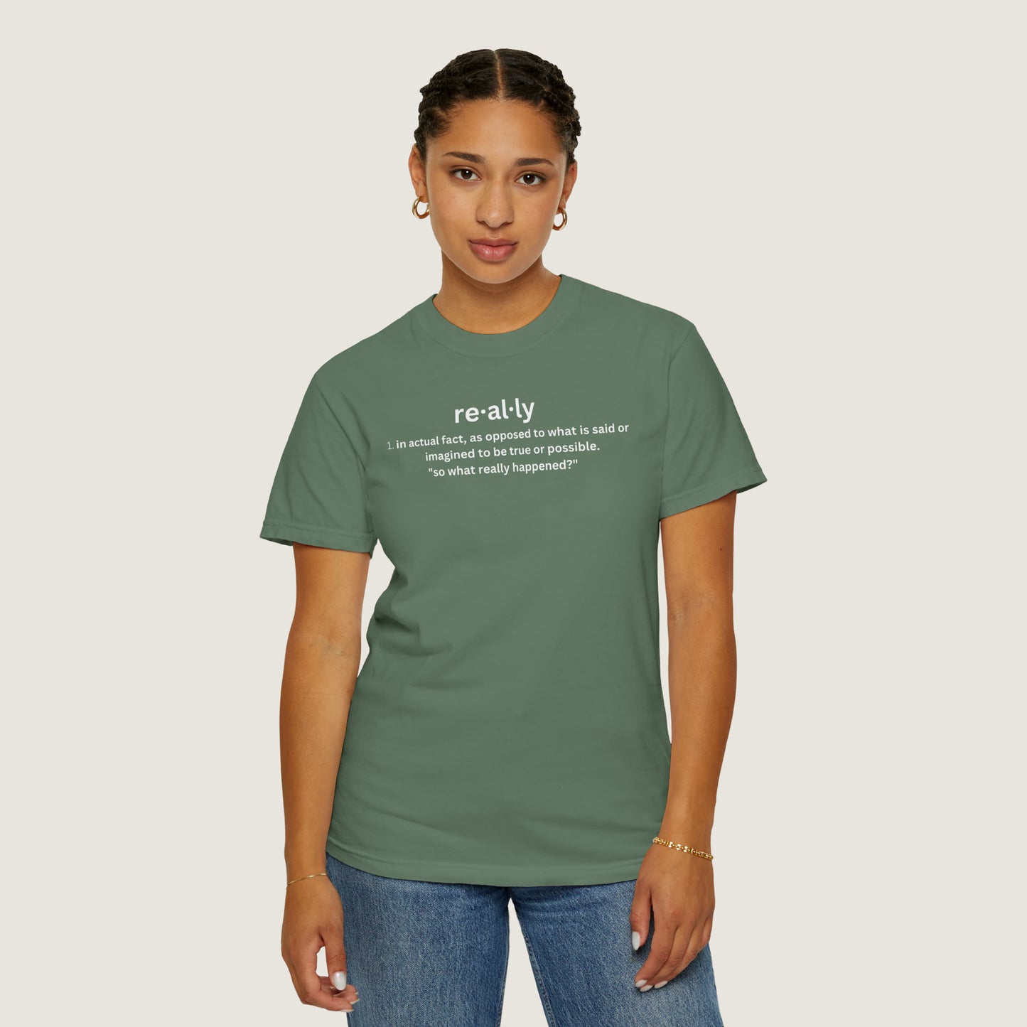 really definition (Comfort Colors, 100% ring-spun cotton)