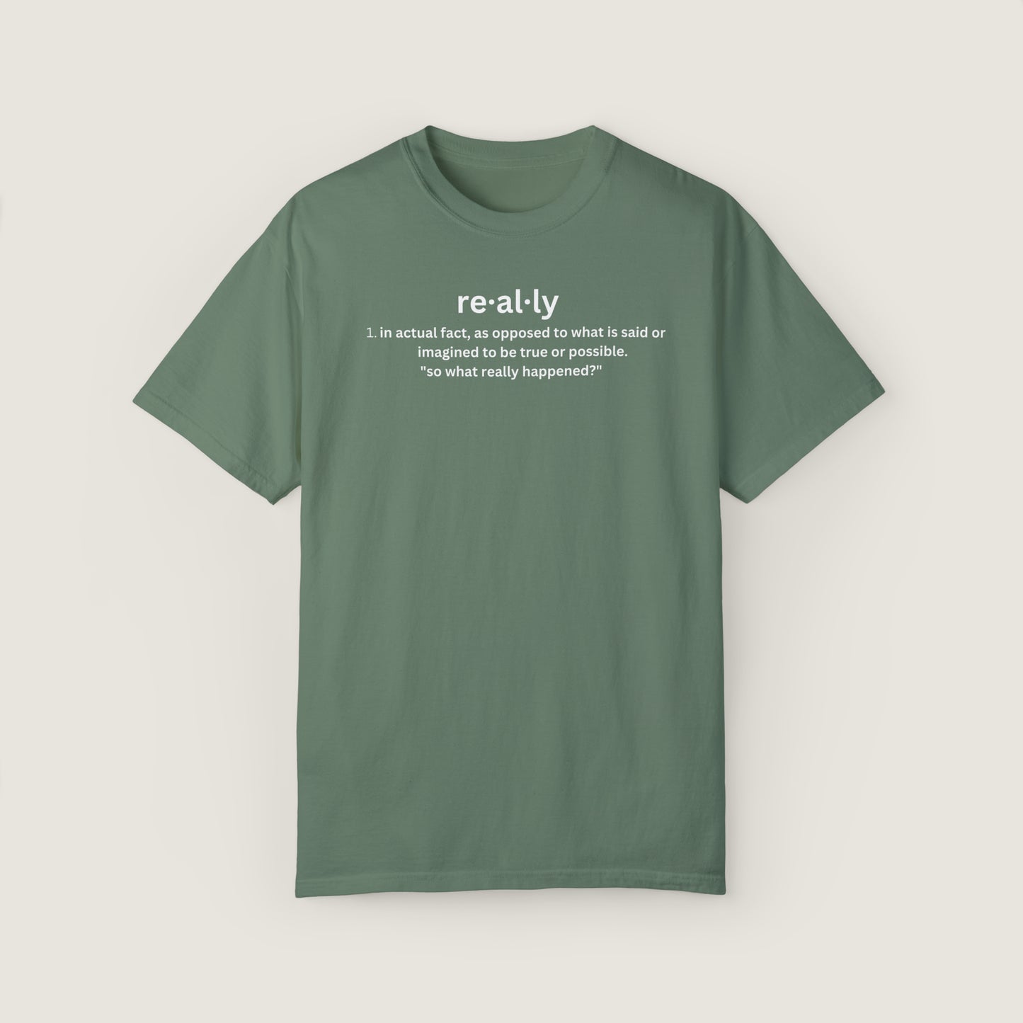 really definition (Comfort Colors, 100% ring-spun cotton)