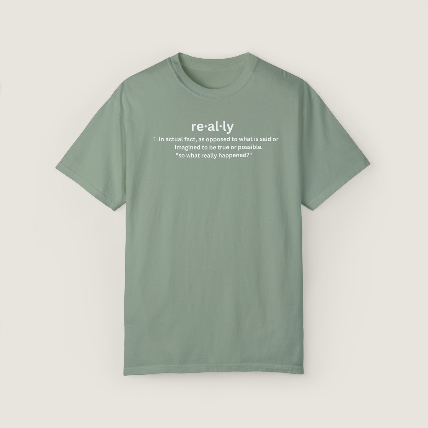 really definition (Comfort Colors, 100% ring-spun cotton)