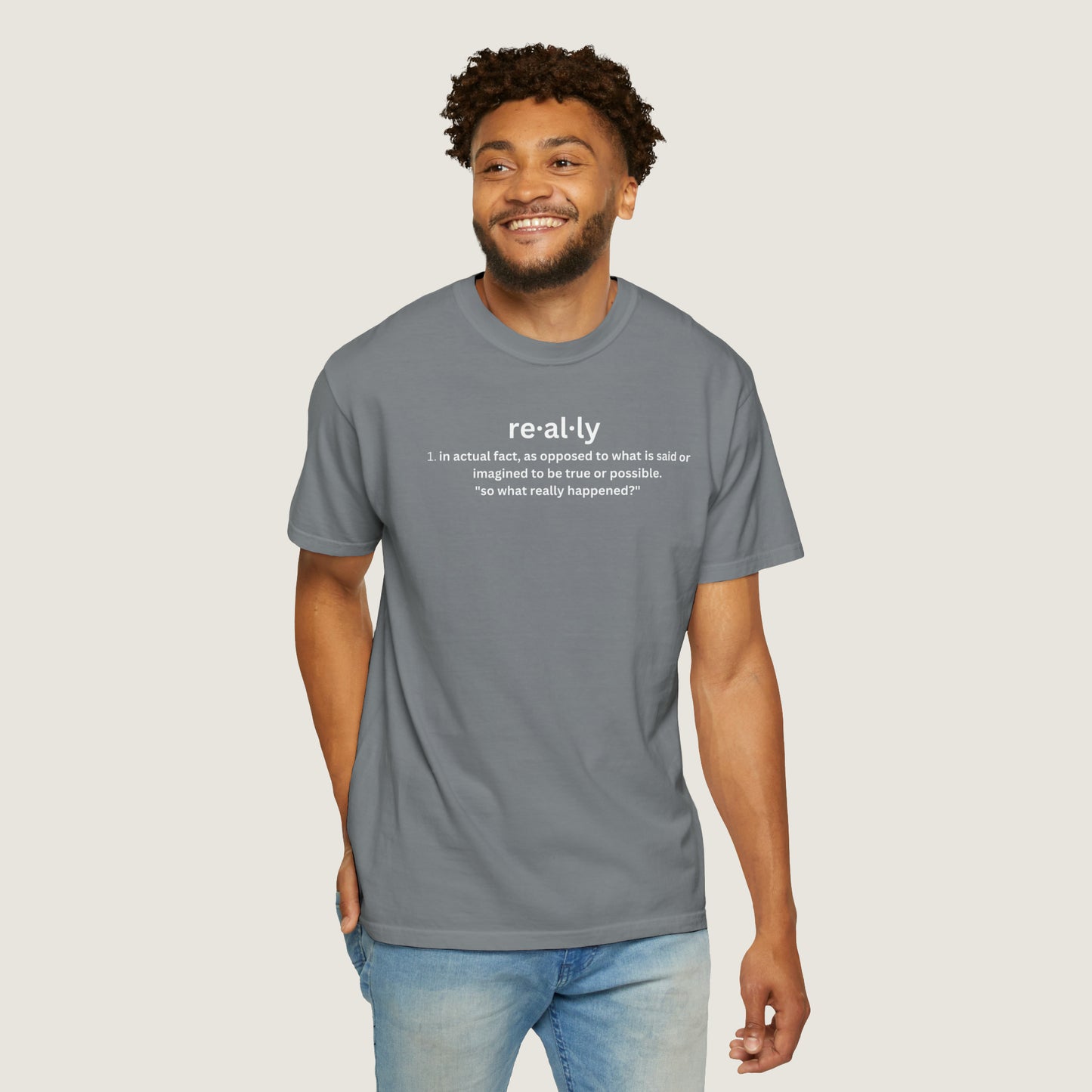 really definition (Comfort Colors, 100% ring-spun cotton)