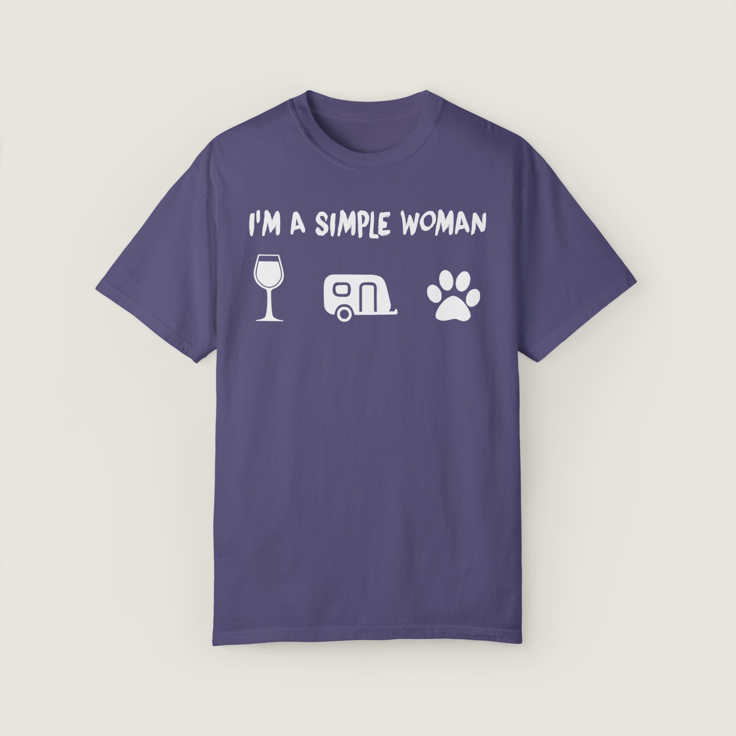 I'm A Simple Woman (Comfort Colors, 100% ring-spun cotton)