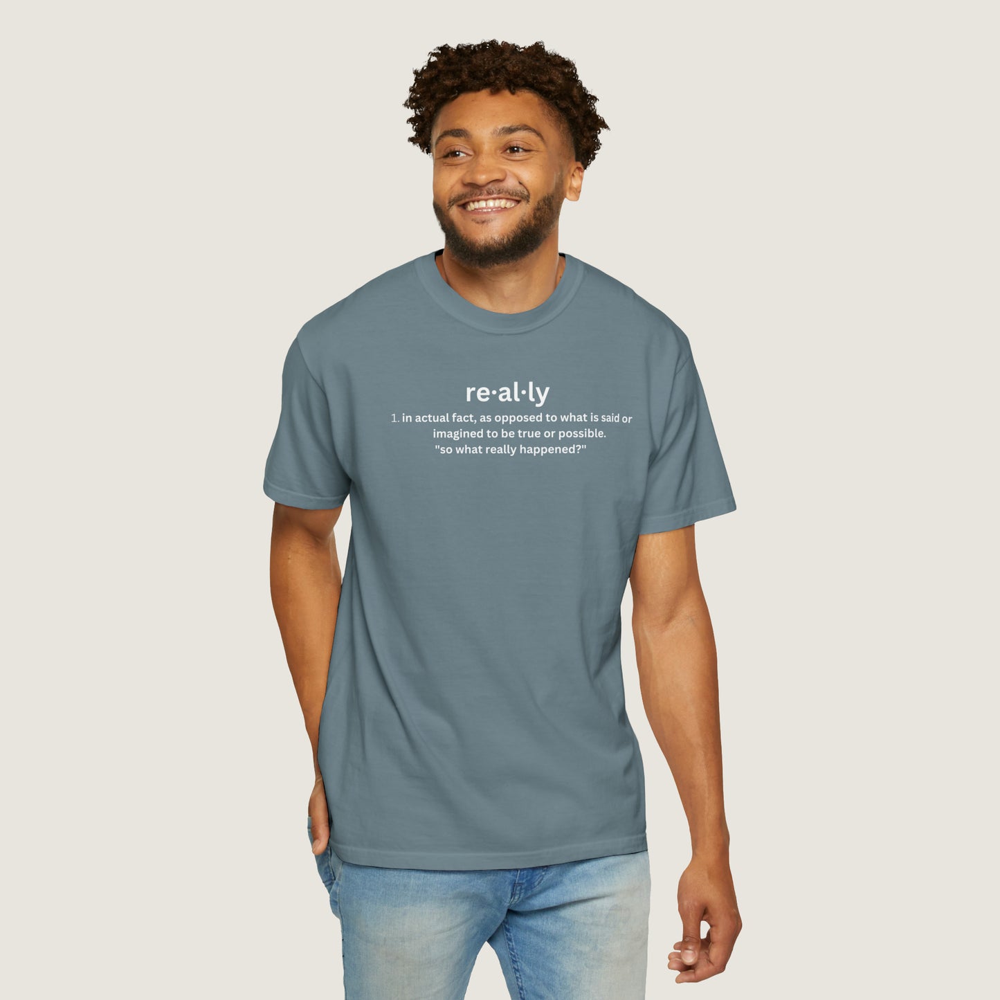 really definition (Comfort Colors, 100% ring-spun cotton)