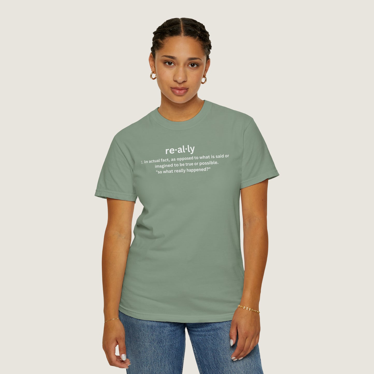 really definition (Comfort Colors, 100% ring-spun cotton)
