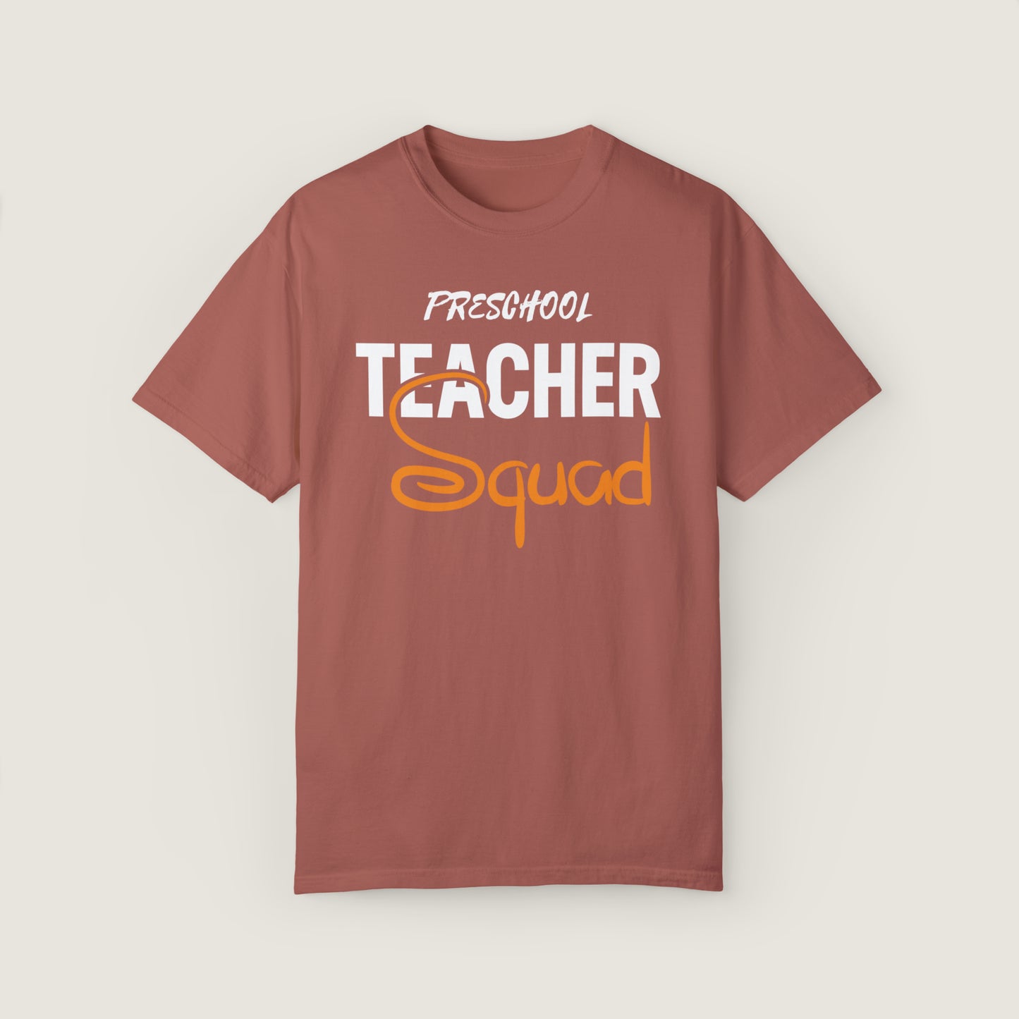 Preschool Teacher Squad (Comfort Colors, 100% ring-spun cotton)