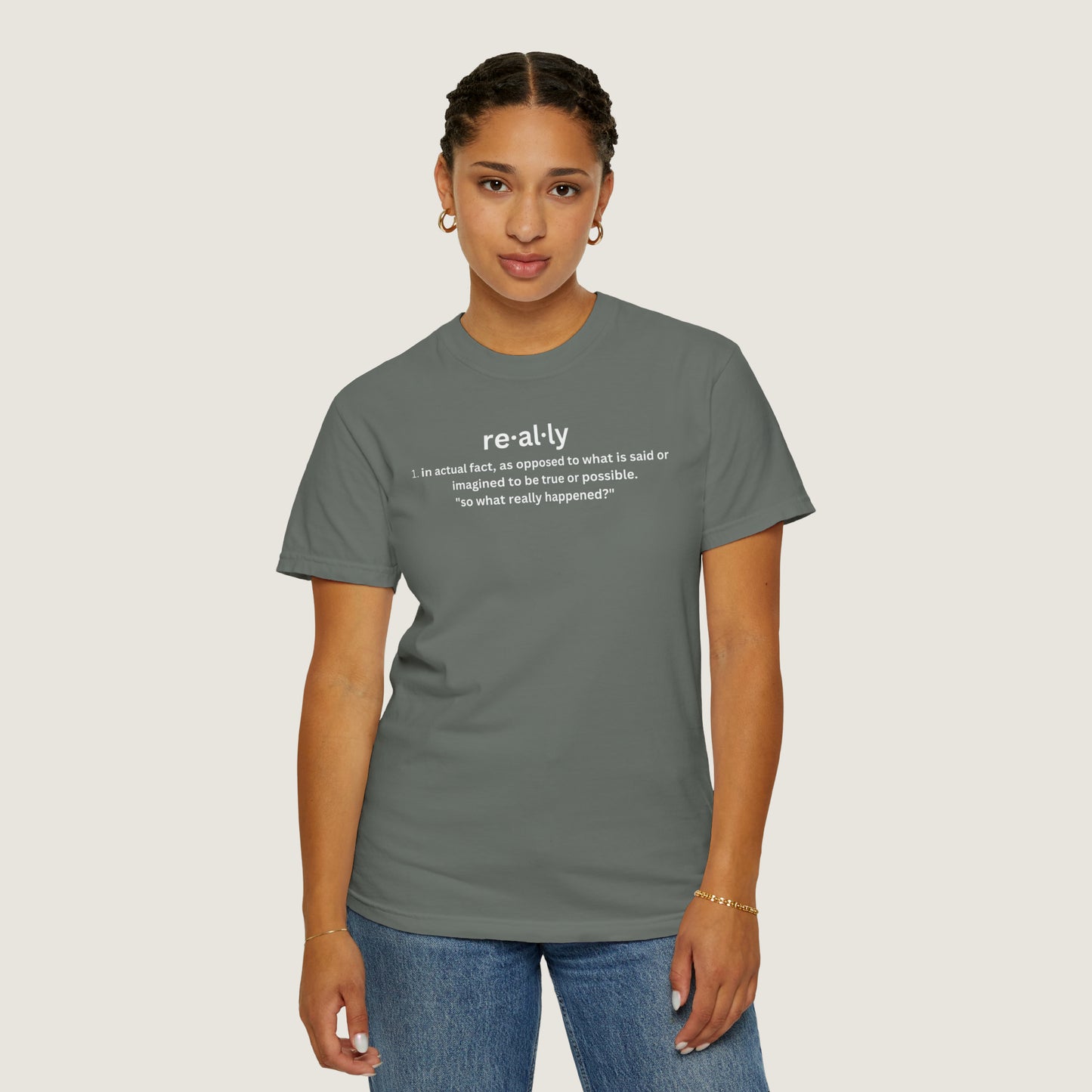 really definition (Comfort Colors, 100% ring-spun cotton)