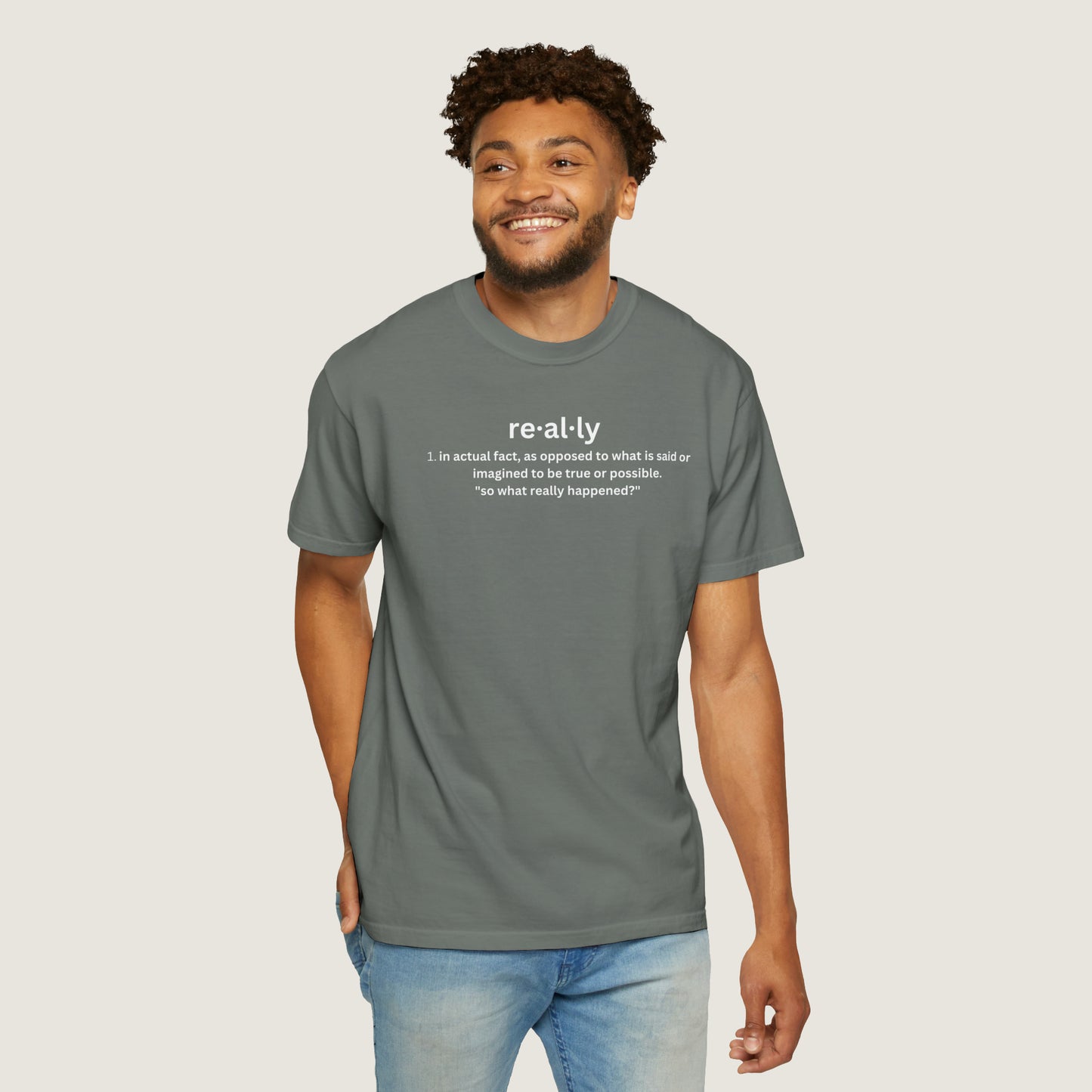 really definition (Comfort Colors, 100% ring-spun cotton)
