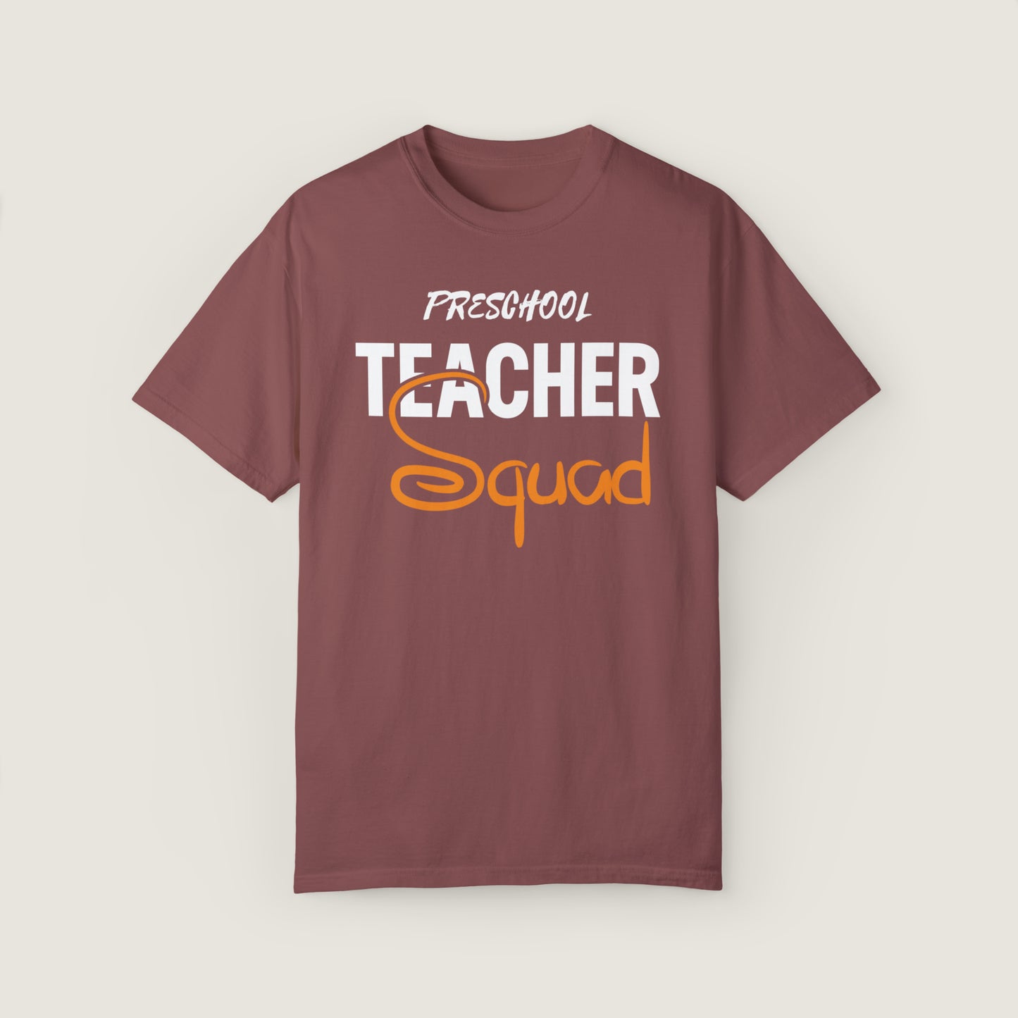 Preschool Teacher Squad (Comfort Colors, 100% ring-spun cotton)