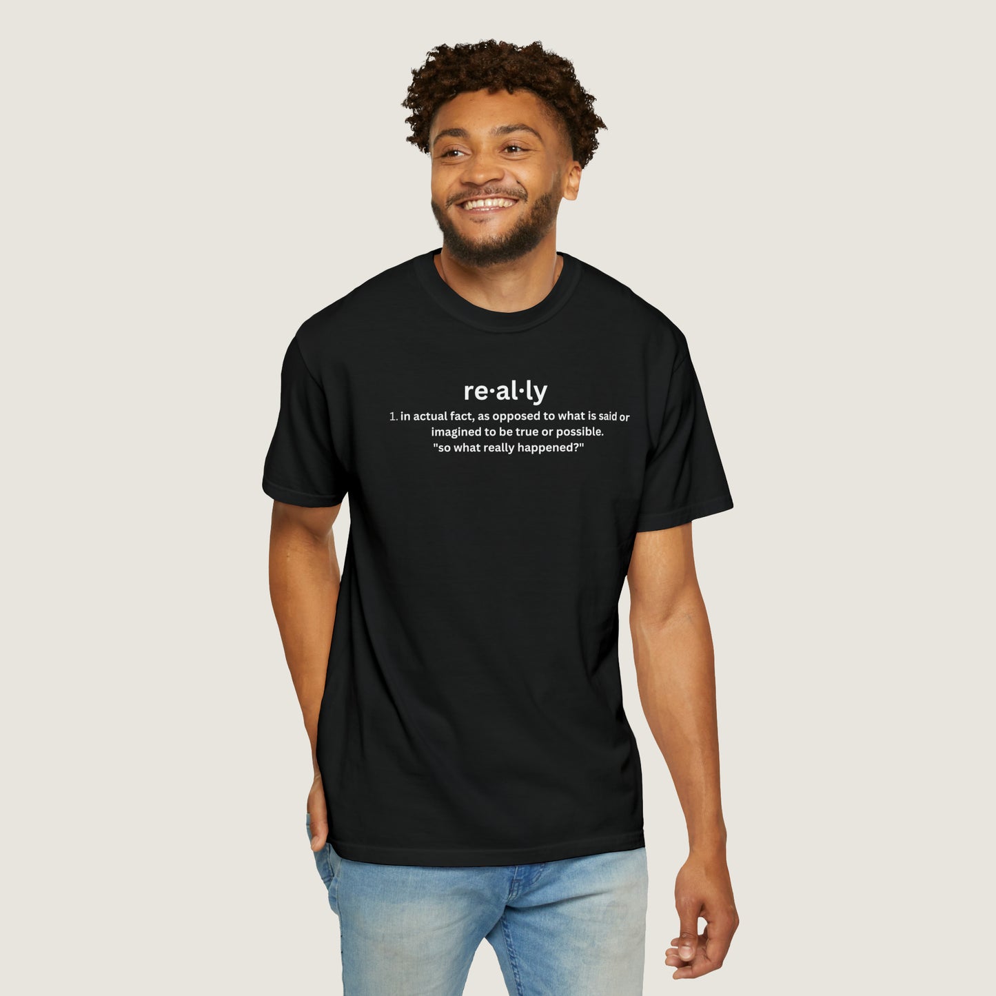 really definition (Comfort Colors, 100% ring-spun cotton)