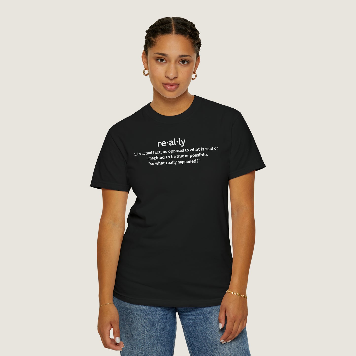 really definition (Comfort Colors, 100% ring-spun cotton)