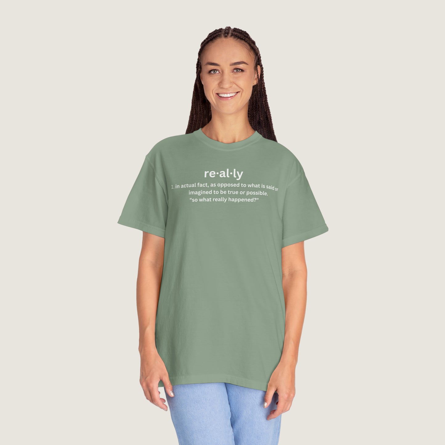 really definition (Comfort Colors, 100% ring-spun cotton)
