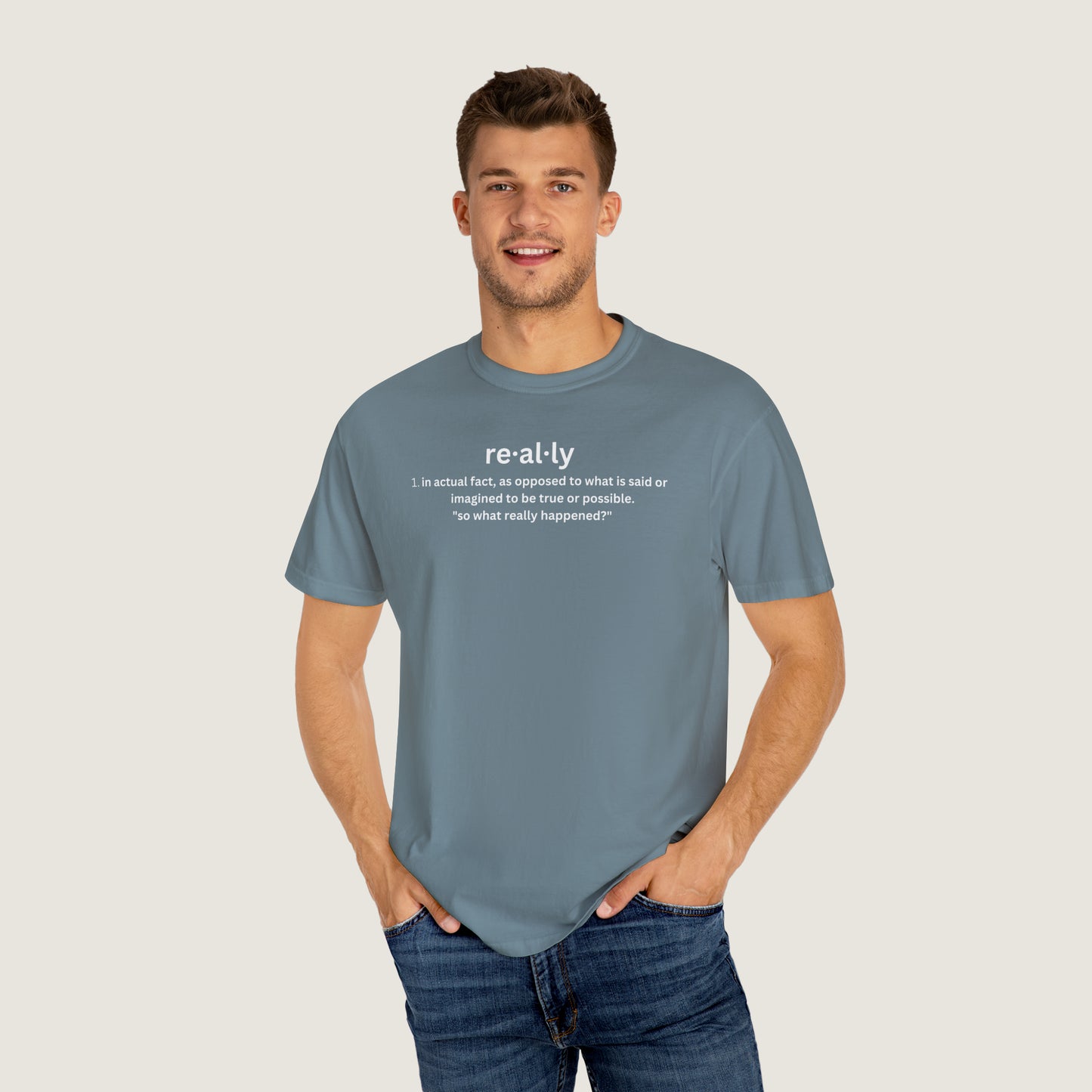 really definition (Comfort Colors, 100% ring-spun cotton)
