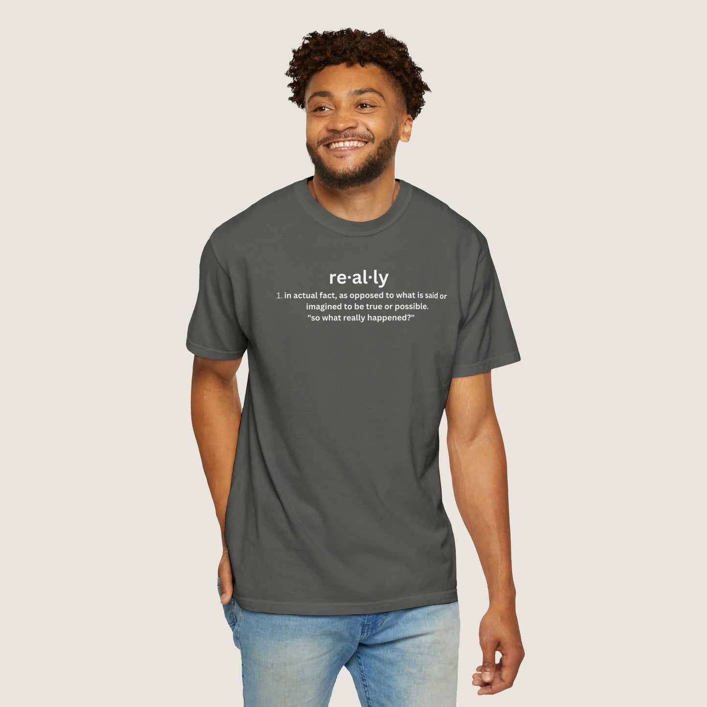 really definition (Comfort Colors, 100% ring-spun cotton)