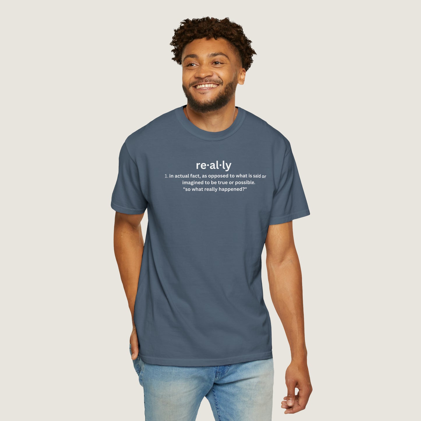 really definition (Comfort Colors, 100% ring-spun cotton)
