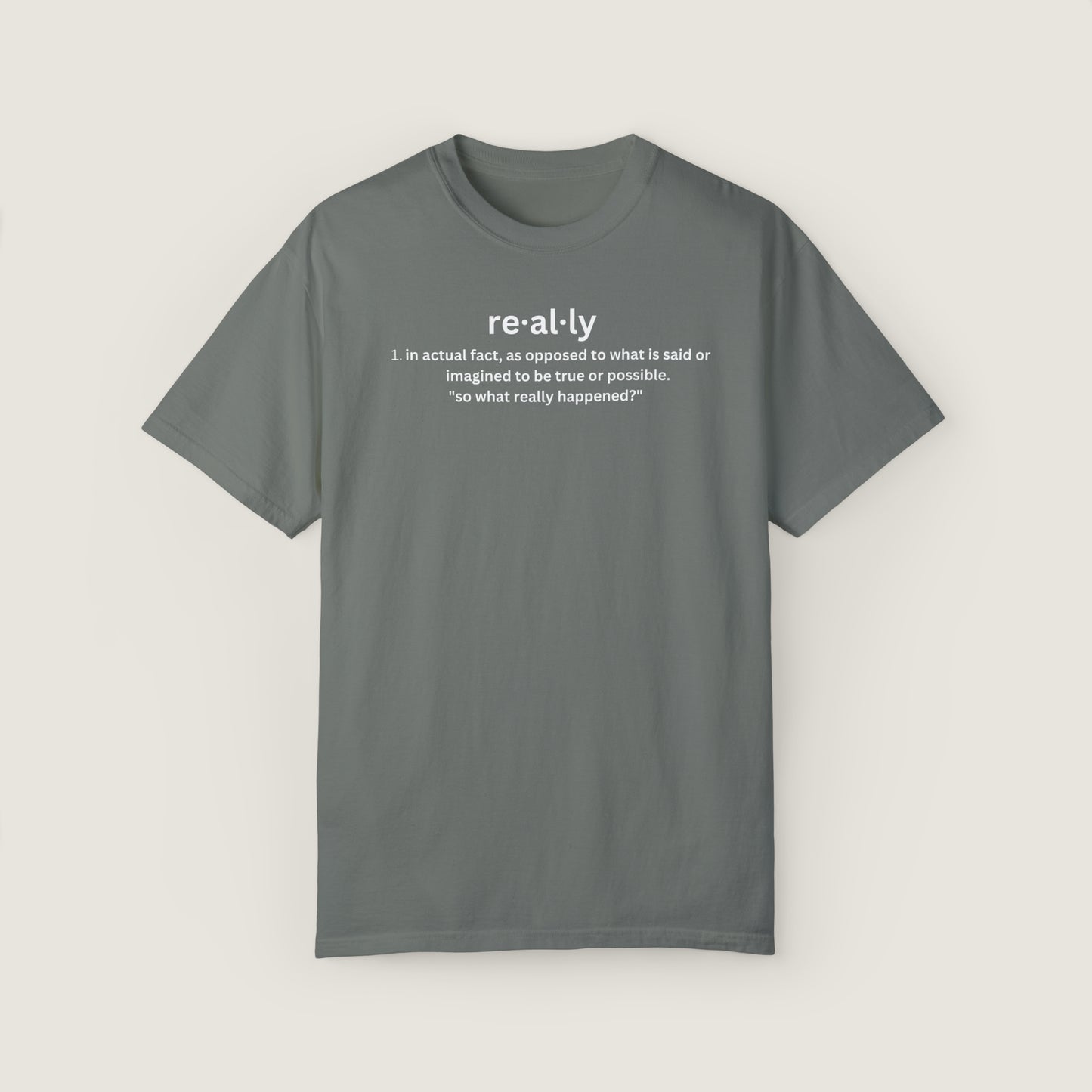 really definition (Comfort Colors, 100% ring-spun cotton)