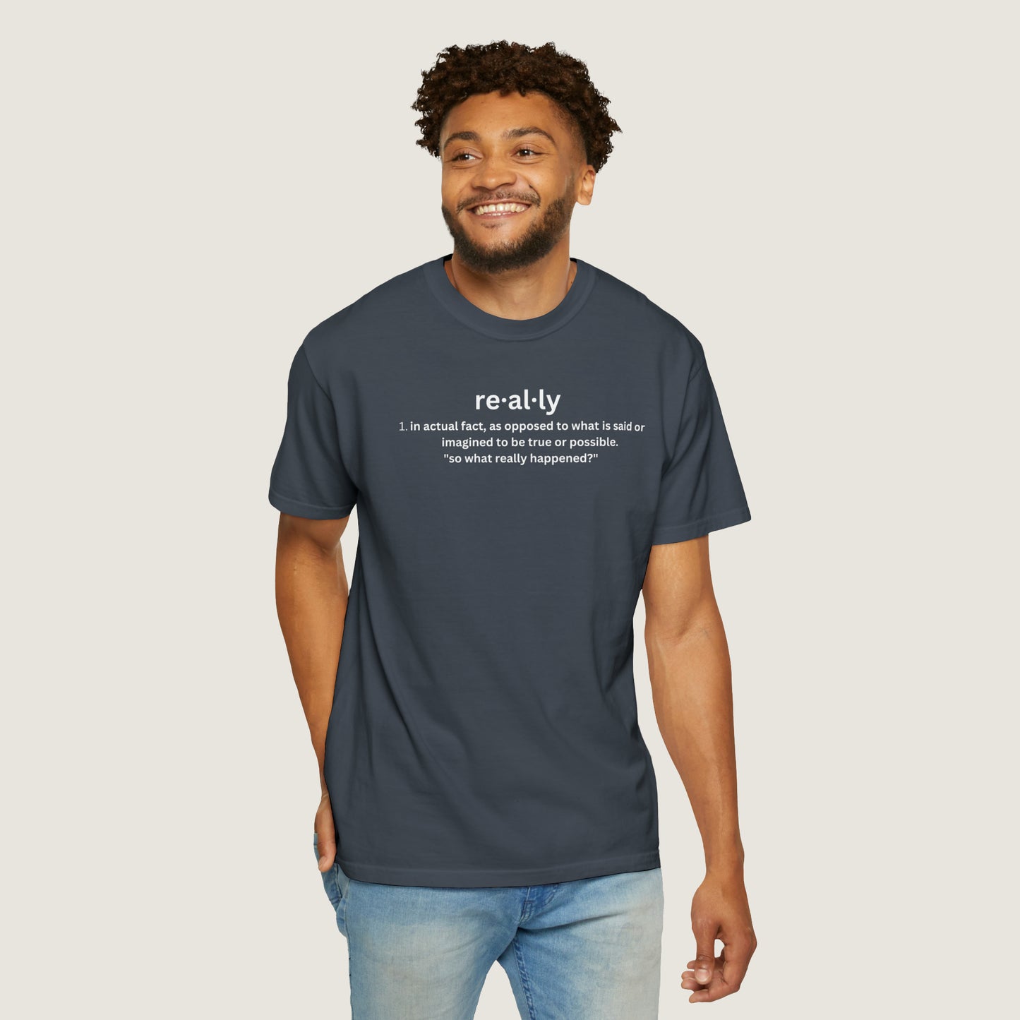 really definition (Comfort Colors, 100% ring-spun cotton)