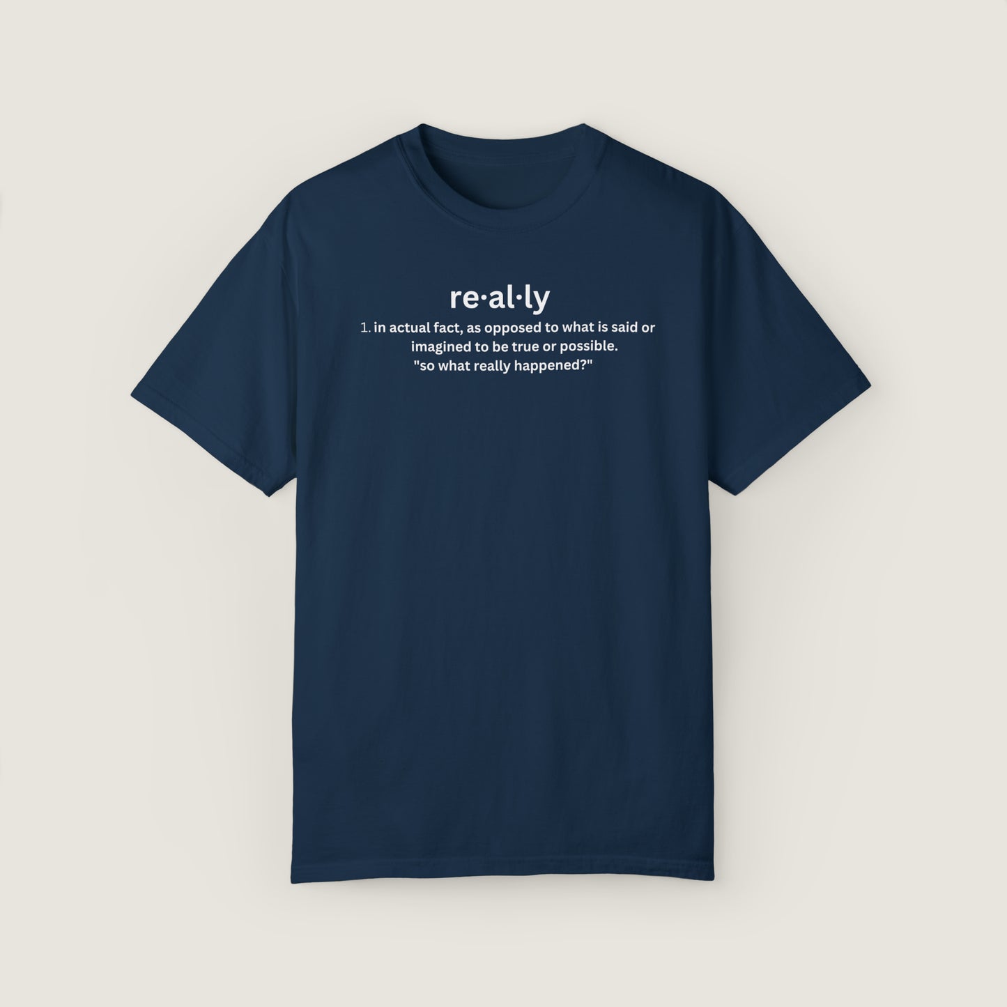 really definition (Comfort Colors, 100% ring-spun cotton)