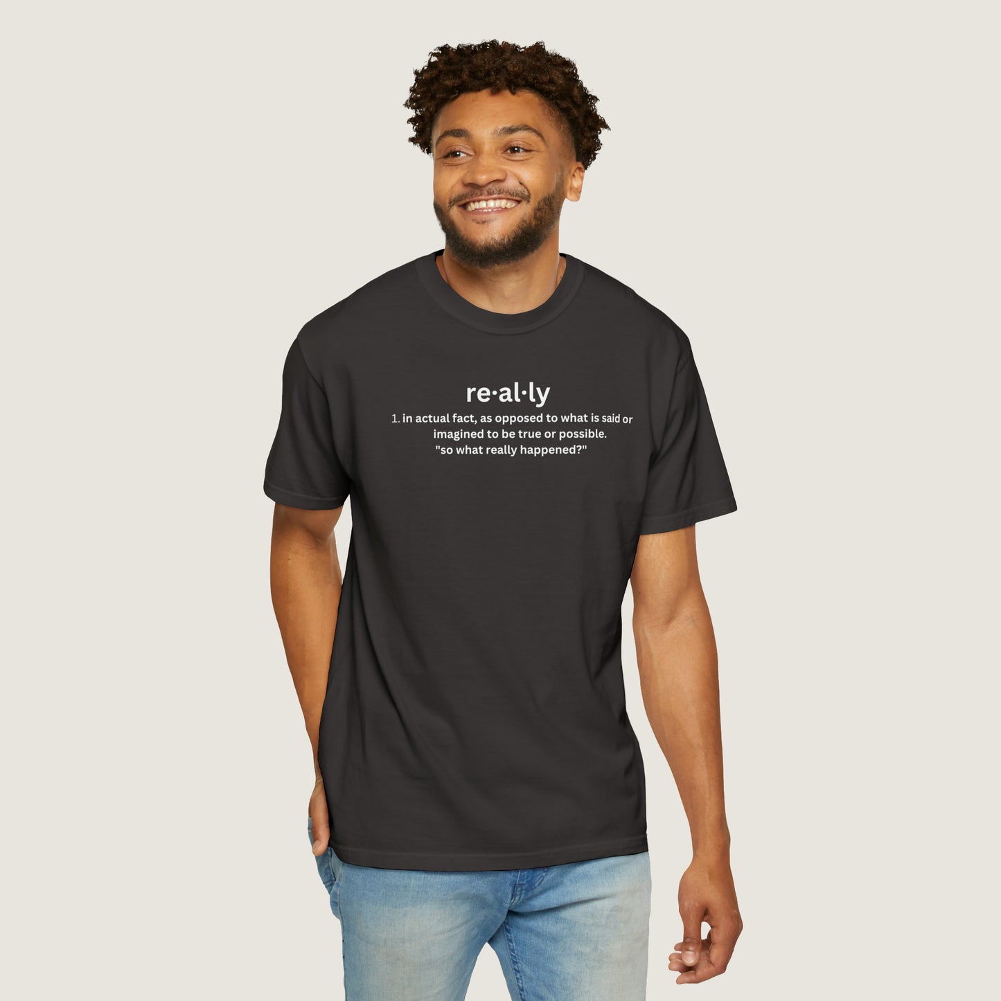 really definition (Comfort Colors, 100% ring-spun cotton)