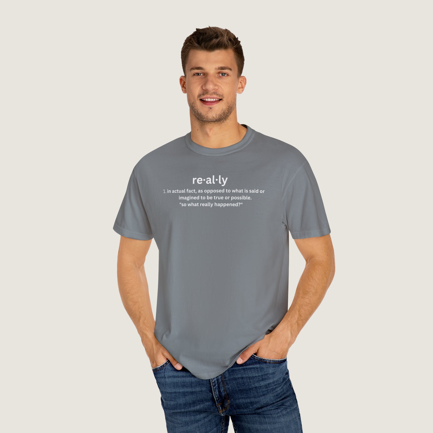 really definition (Comfort Colors, 100% ring-spun cotton)