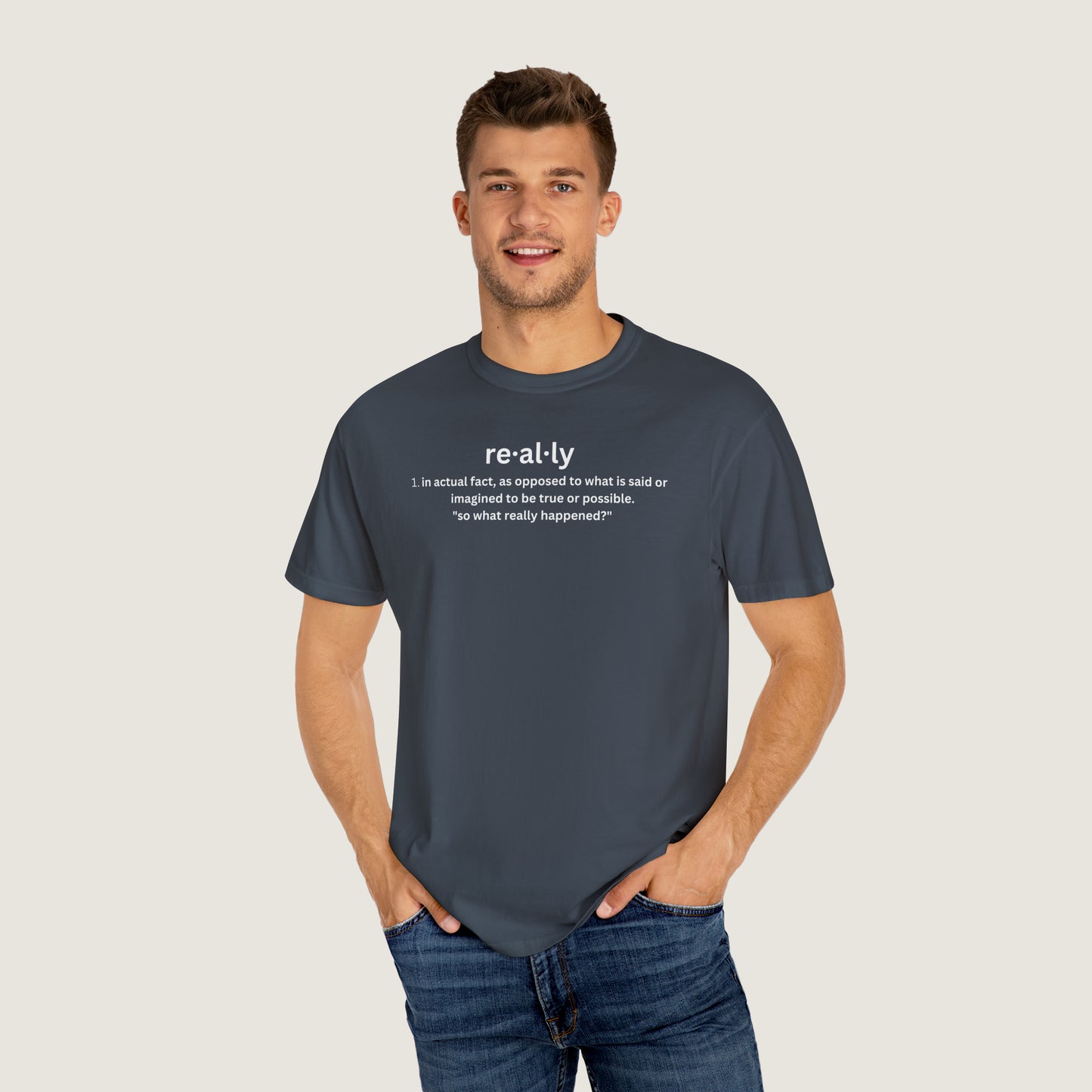 really definition (Comfort Colors, 100% ring-spun cotton)