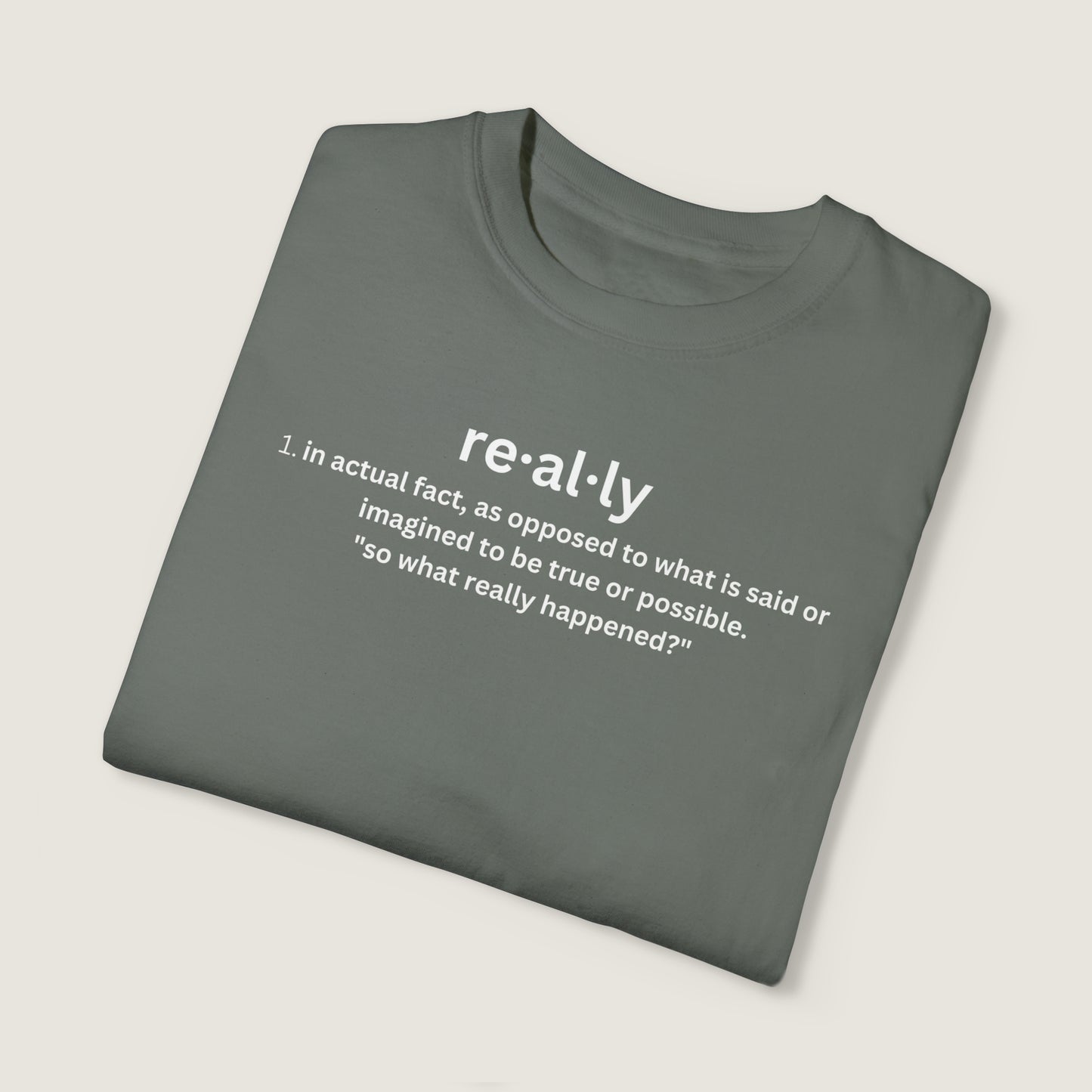 really definition (Comfort Colors, 100% ring-spun cotton)