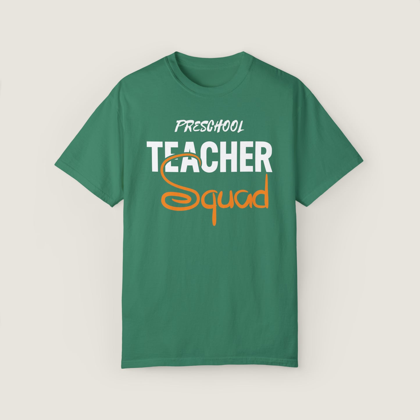 Preschool Teacher Squad (Comfort Colors, 100% ring-spun cotton)