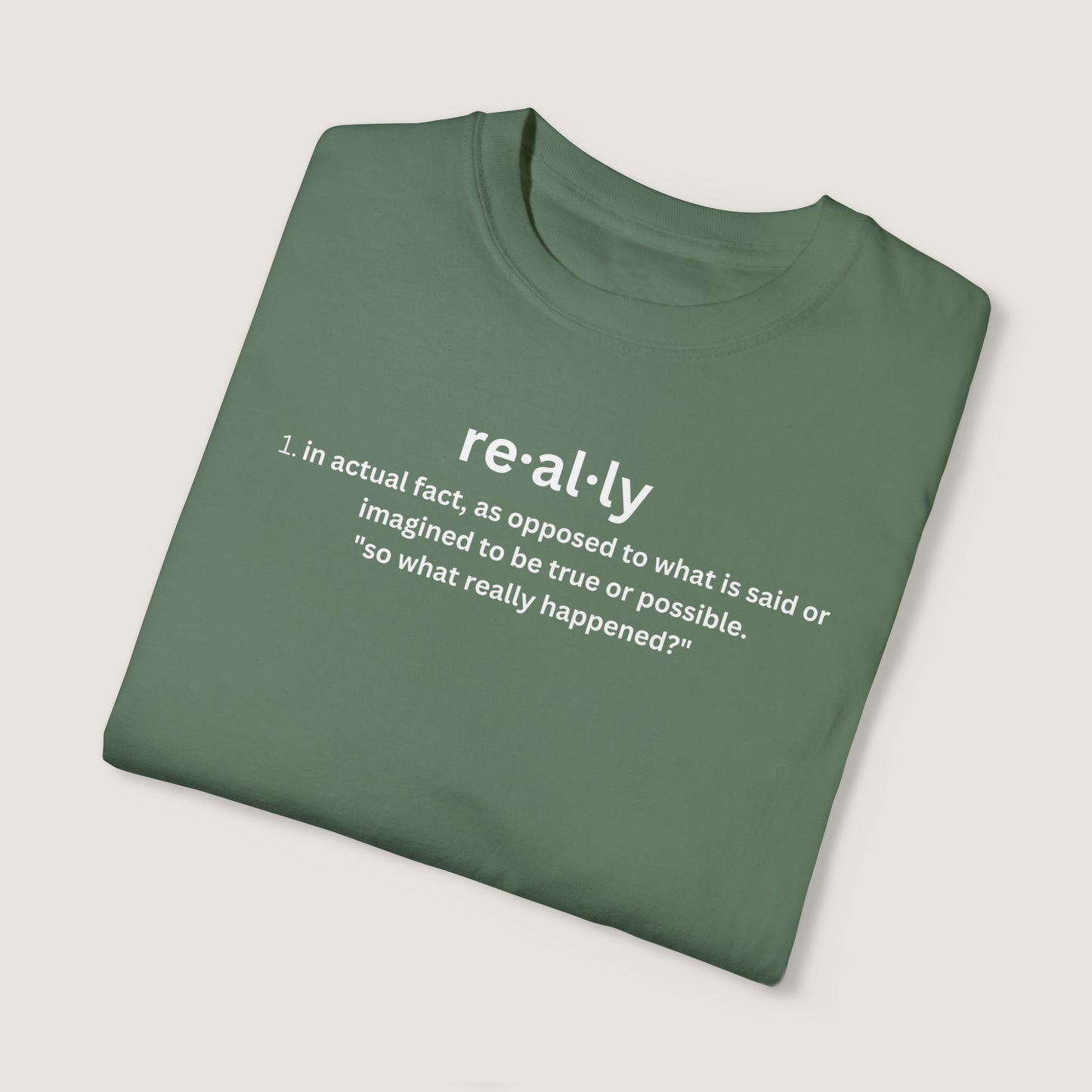 really definition (Comfort Colors, 100% ring-spun cotton)