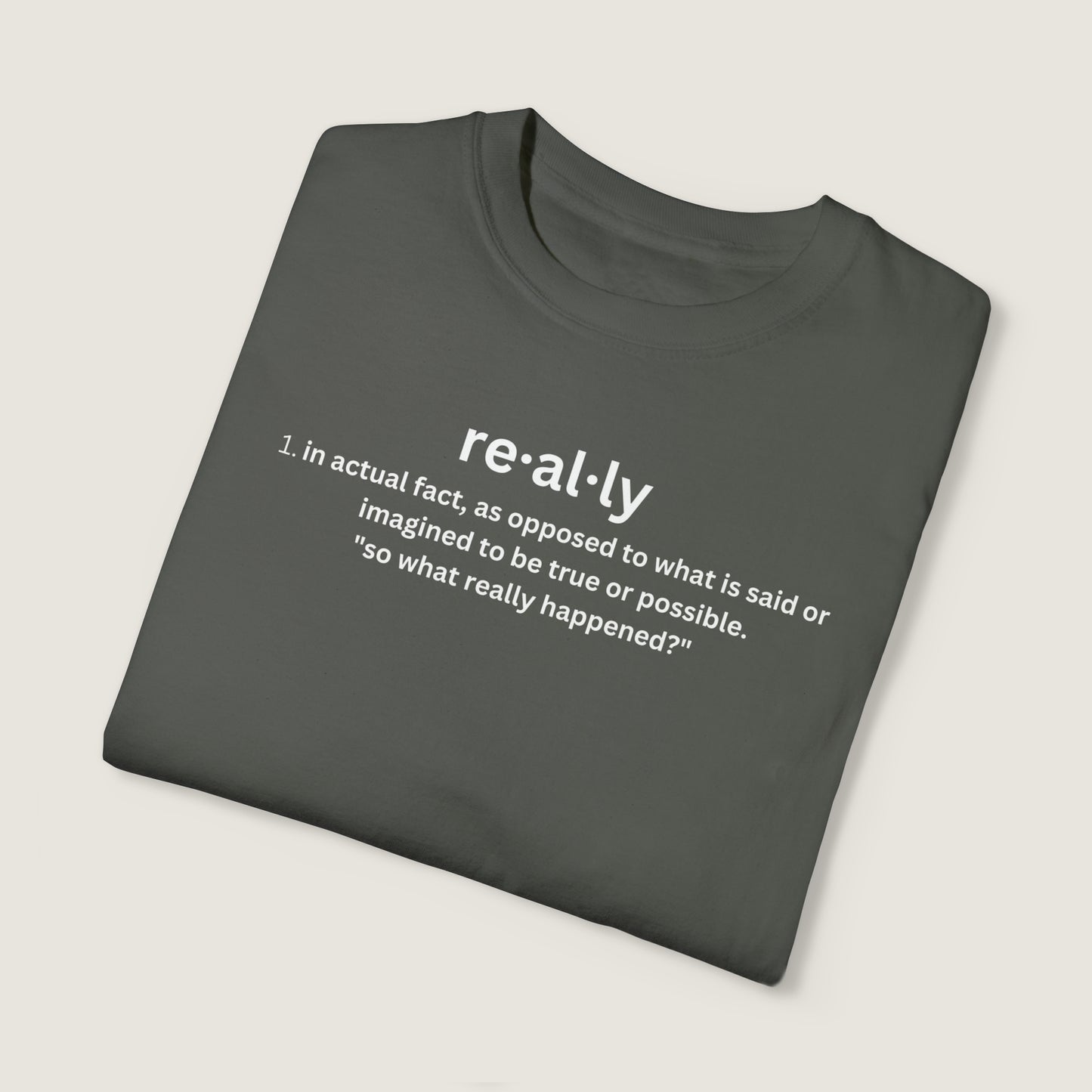 really definition (Comfort Colors, 100% ring-spun cotton)