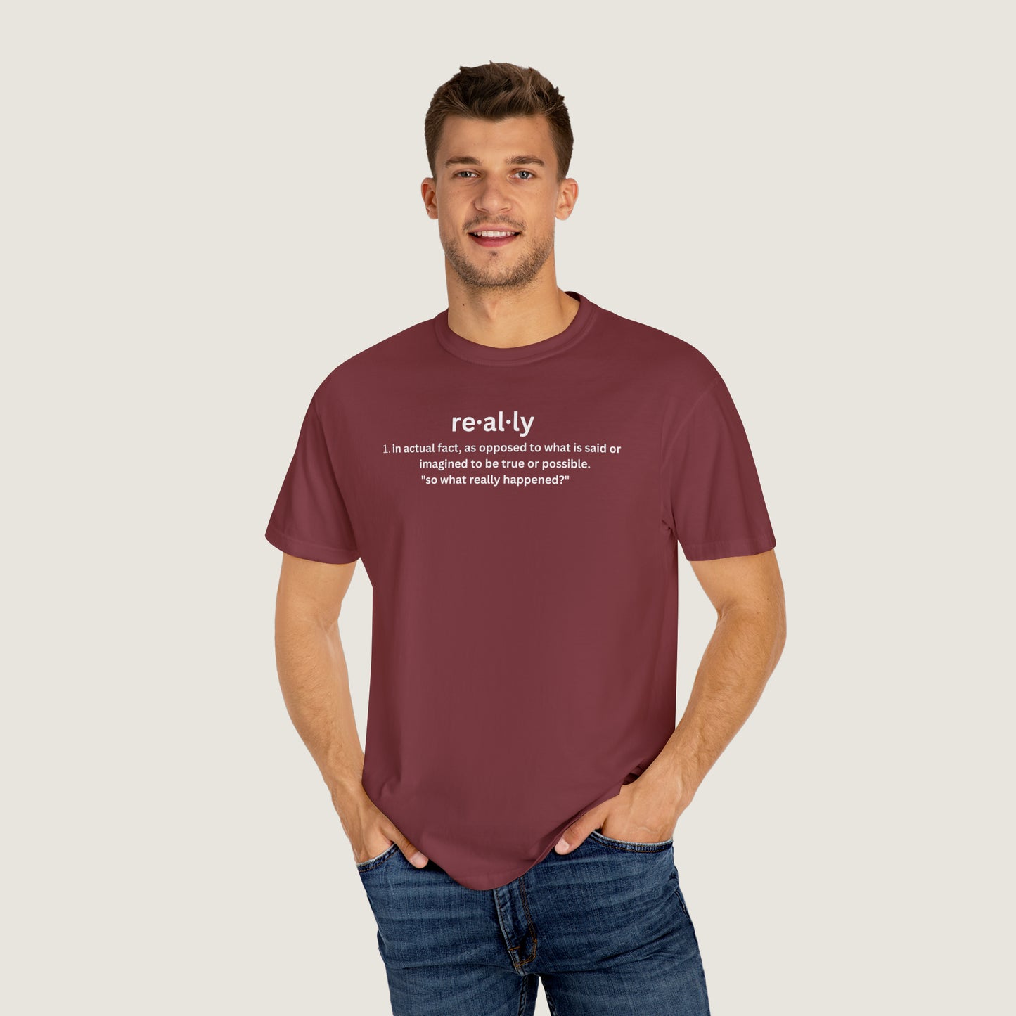 really definition (Comfort Colors, 100% ring-spun cotton)