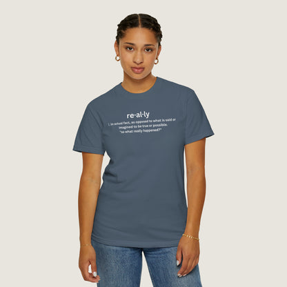 really definition (Comfort Colors, 100% ring-spun cotton)