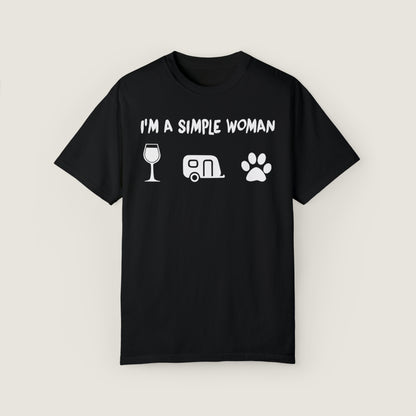 I'm A Simple Woman (Comfort Colors, 100% ring-spun cotton)