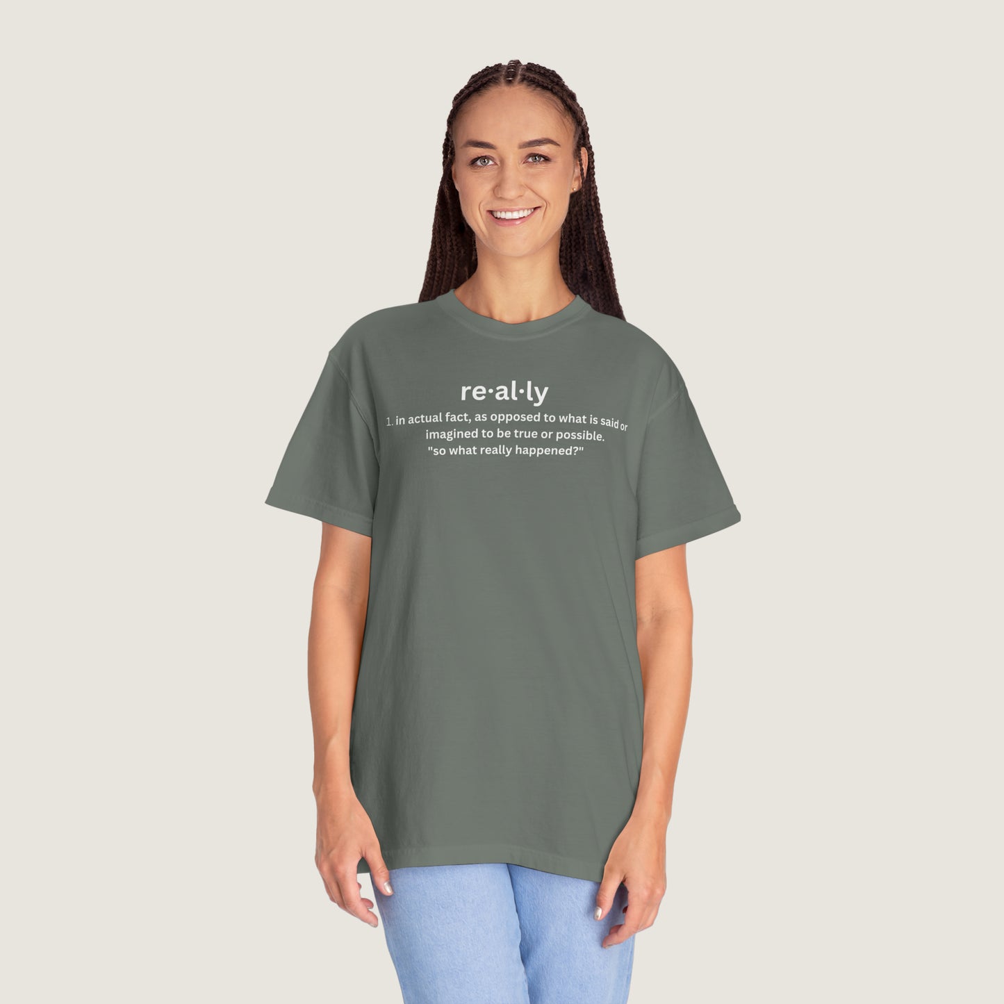 really definition (Comfort Colors, 100% ring-spun cotton)