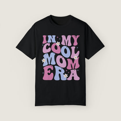In My Cool Mom Era (Comfort Colors, 100% ring-spun cotton)
