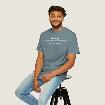 really definition (Comfort Colors, 100% ring-spun cotton)