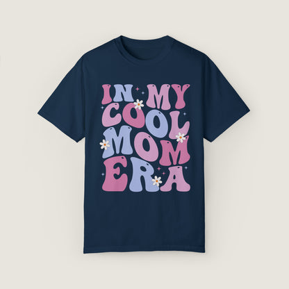 In My Cool Mom Era (Comfort Colors, 100% ring-spun cotton)