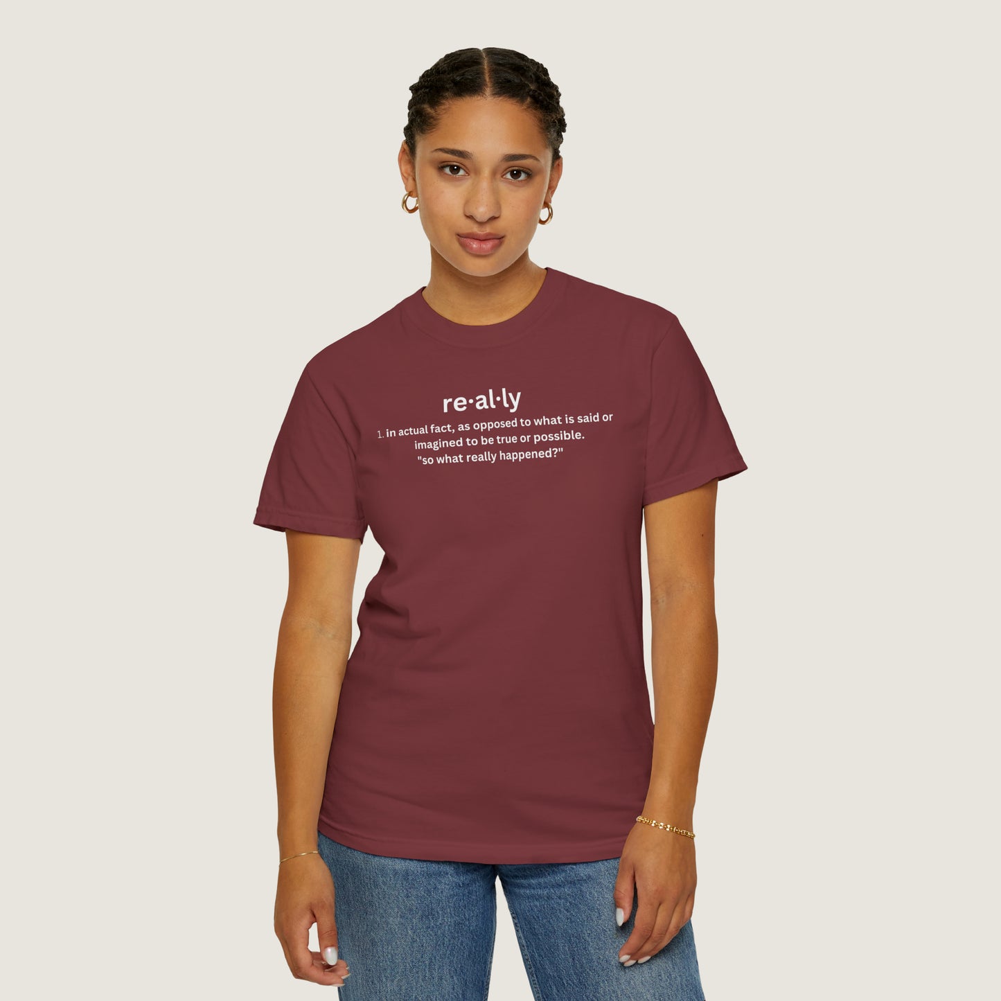 really definition (Comfort Colors, 100% ring-spun cotton)