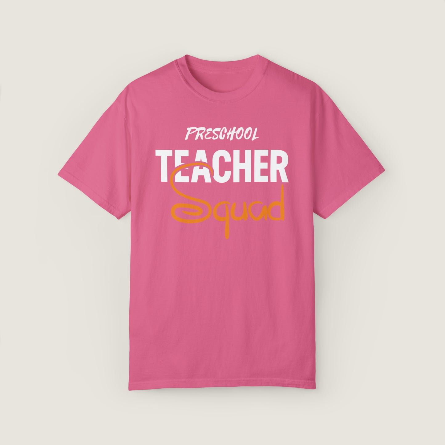Preschool Teacher Squad (Comfort Colors, 100% ring-spun cotton)