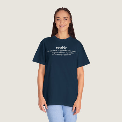 really definition (Comfort Colors, 100% ring-spun cotton)
