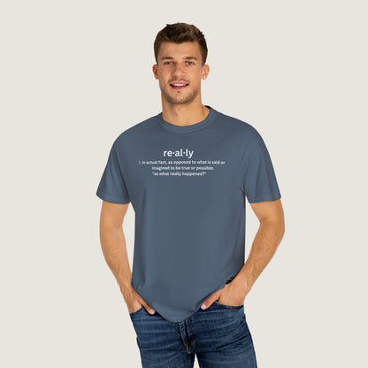 really definition (Comfort Colors, 100% ring-spun cotton)